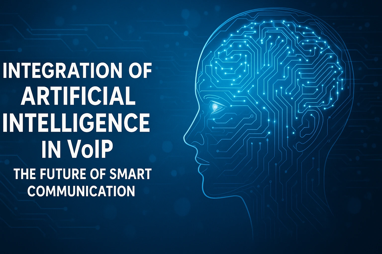 Integration of Artificial Intelligence in VoIP: The Future of Smart Communication