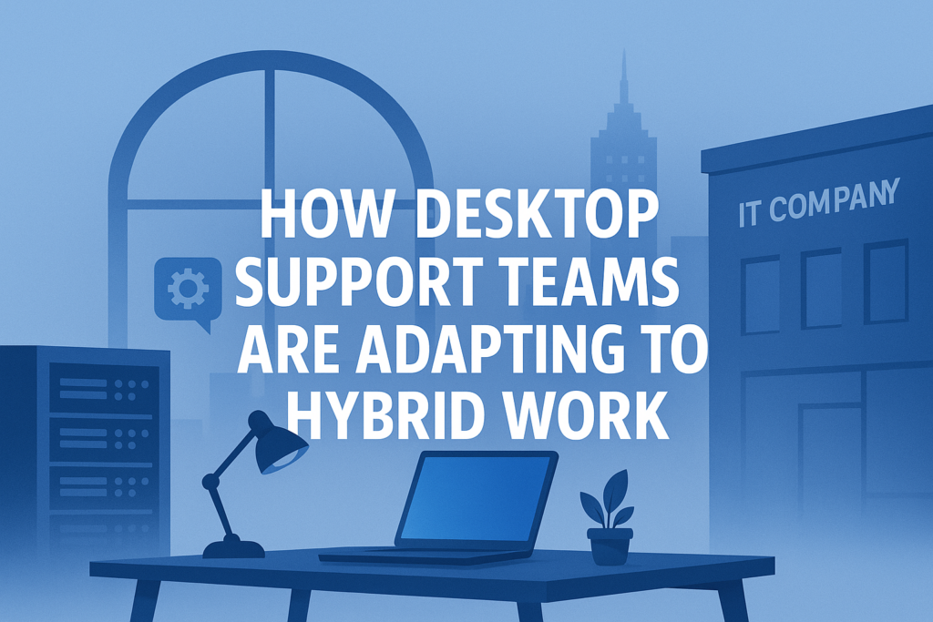 Desktop Support Teams