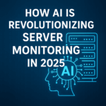 Server Monitoring in 2025