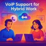 VoIP Support for Hybrid Work