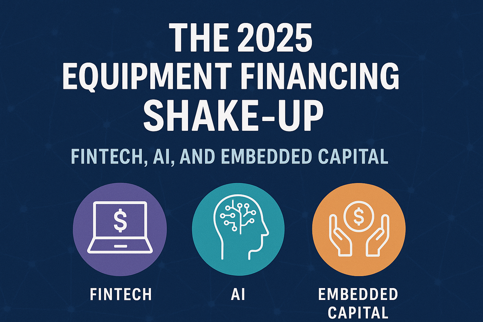 2025’s Equipment Finance Reinvention