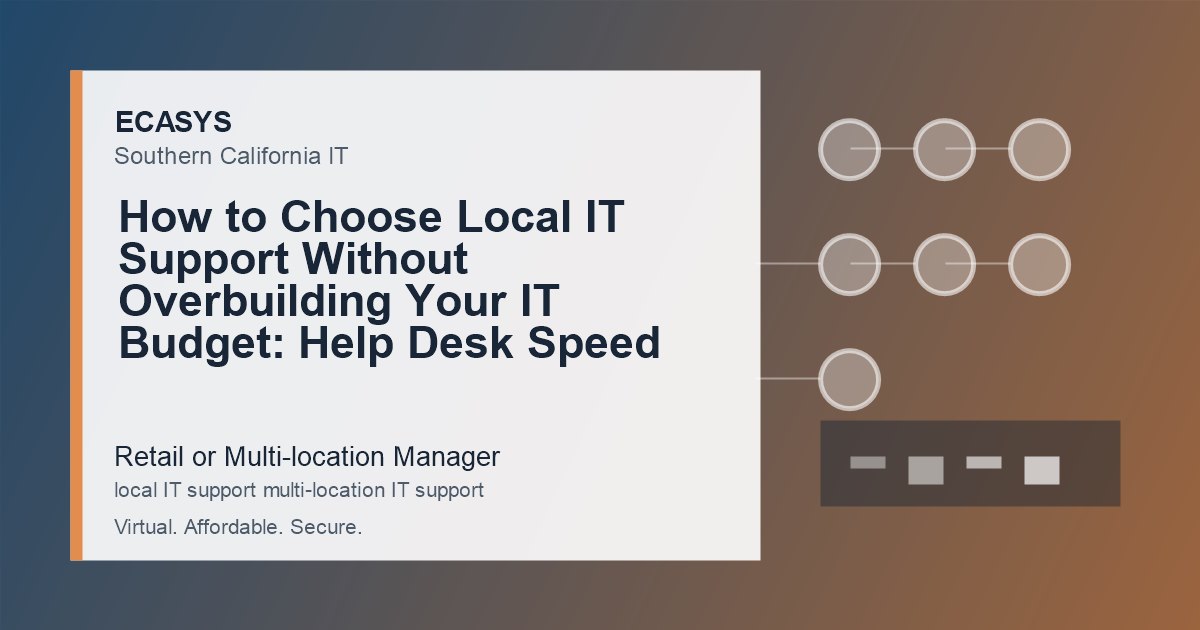 Southern California IT for retail and distributed teams supported by ECASYS