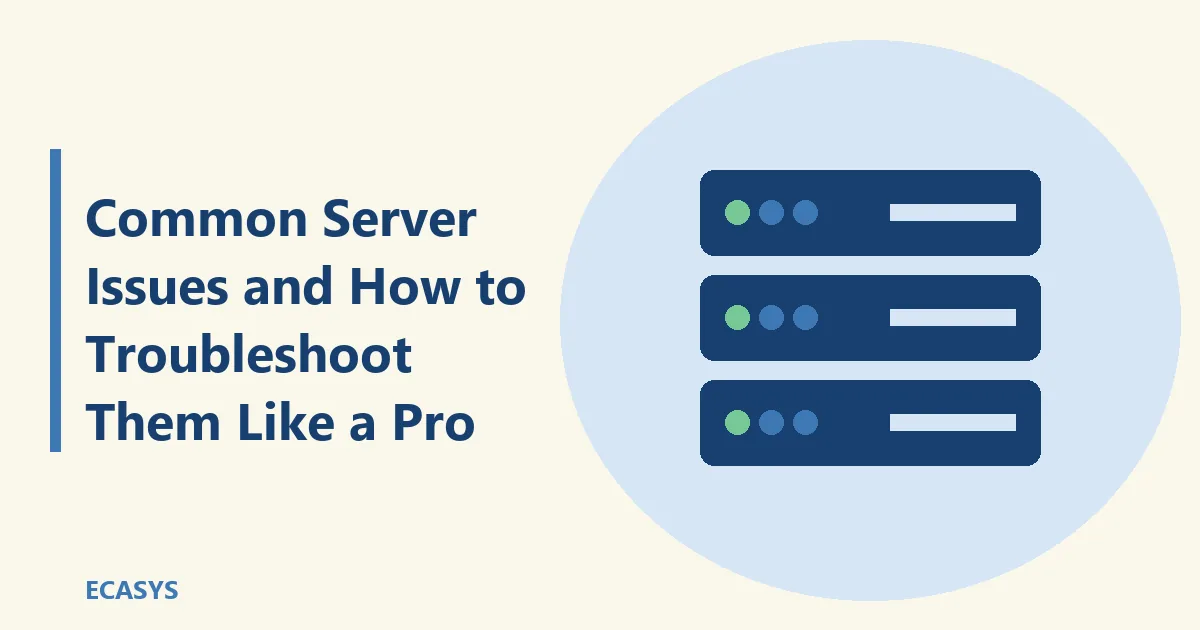 ECASYS illustration: Common Server Issues and How to Troubleshoot Them Like a Pro