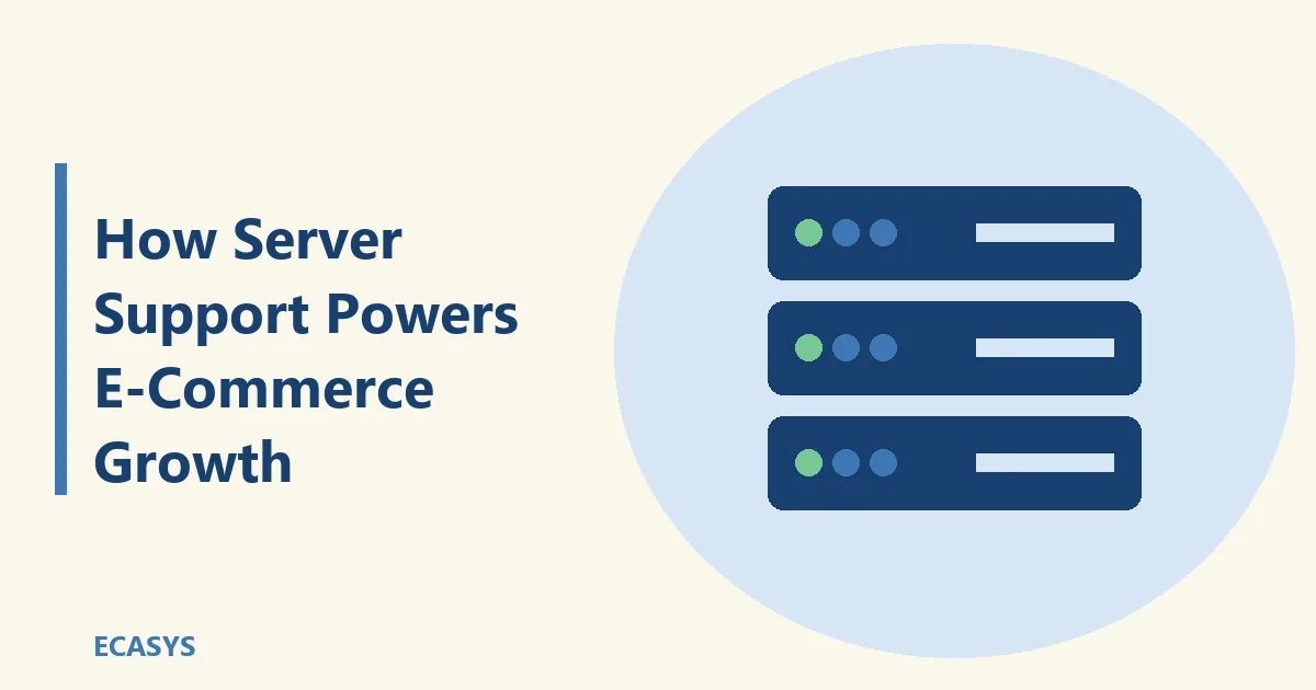ECASYS illustration: How Server Support Powers E Commerce Growth