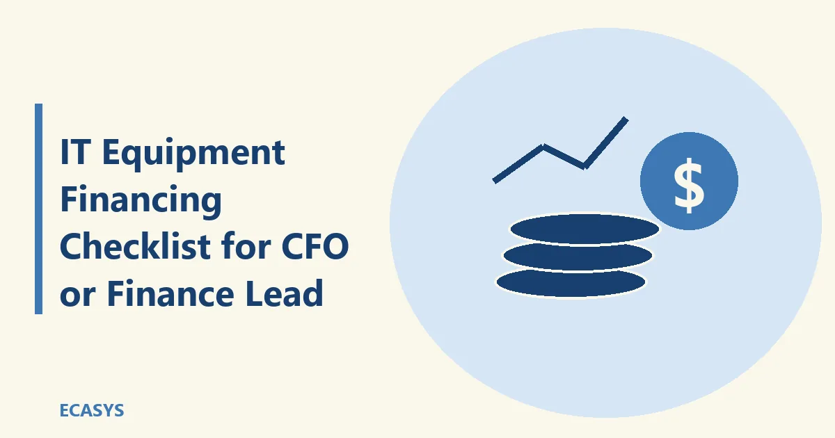 ECASYS illustration: IT Equipment Financing Checklist for CFO or Finance Lead: Remote Work Readiness
