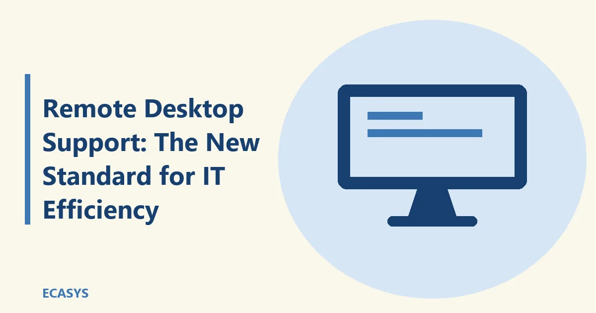 ECASYS illustration: Remote Desktop Support: The New Standard for IT Efficiency