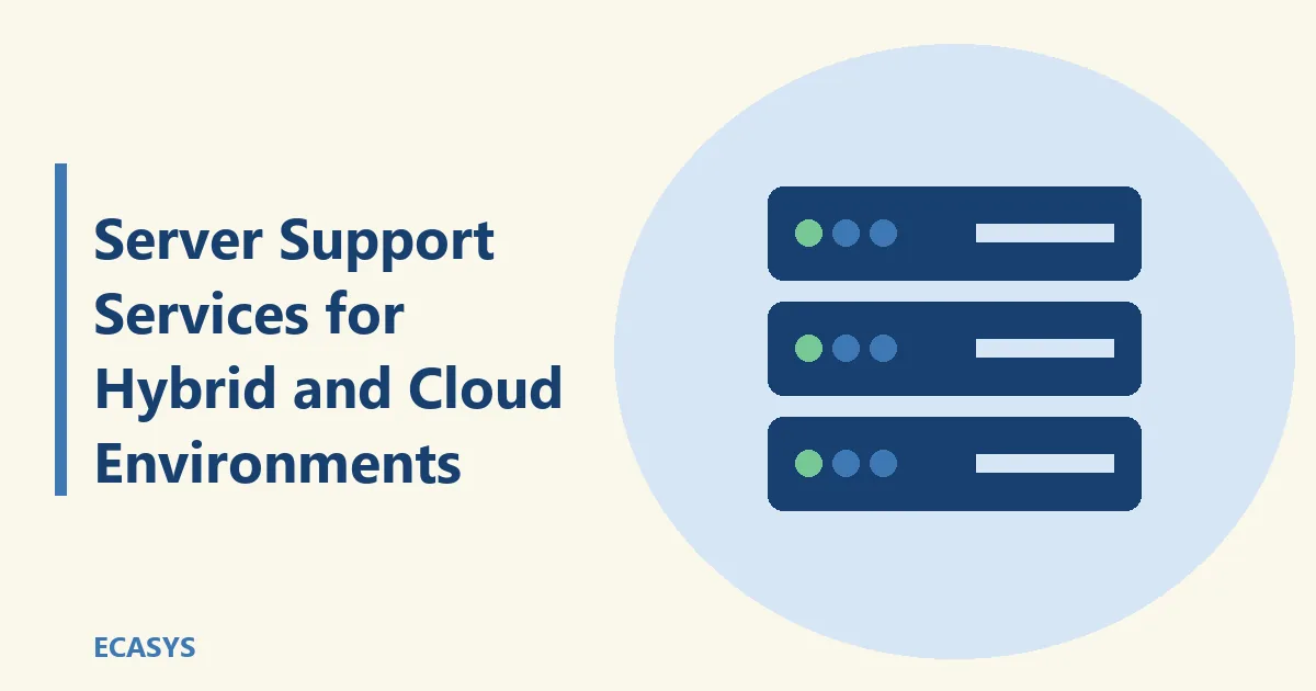 ECASYS illustration: Server Support Services for Hybrid and Cloud Environments: Unified Management in 2026