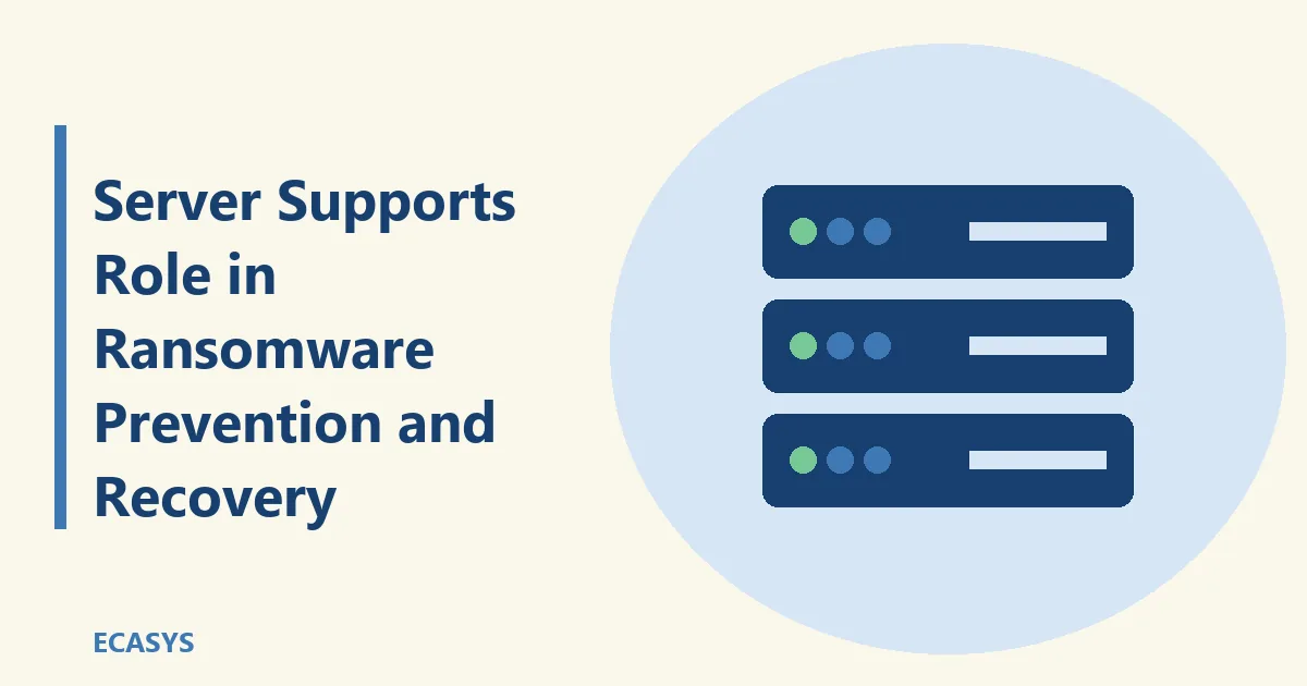ECASYS illustration: Server Support’s Role in Ransomware Prevention and Recovery