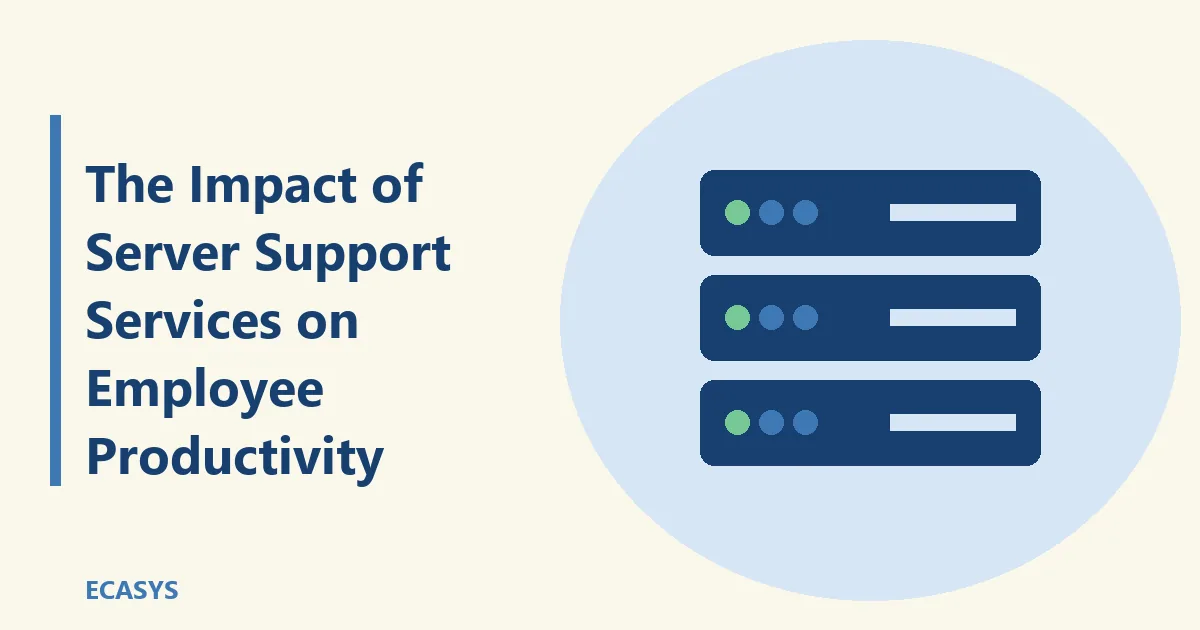 ECASYS illustration: The Impact of Server Support Services on Employee Productivity