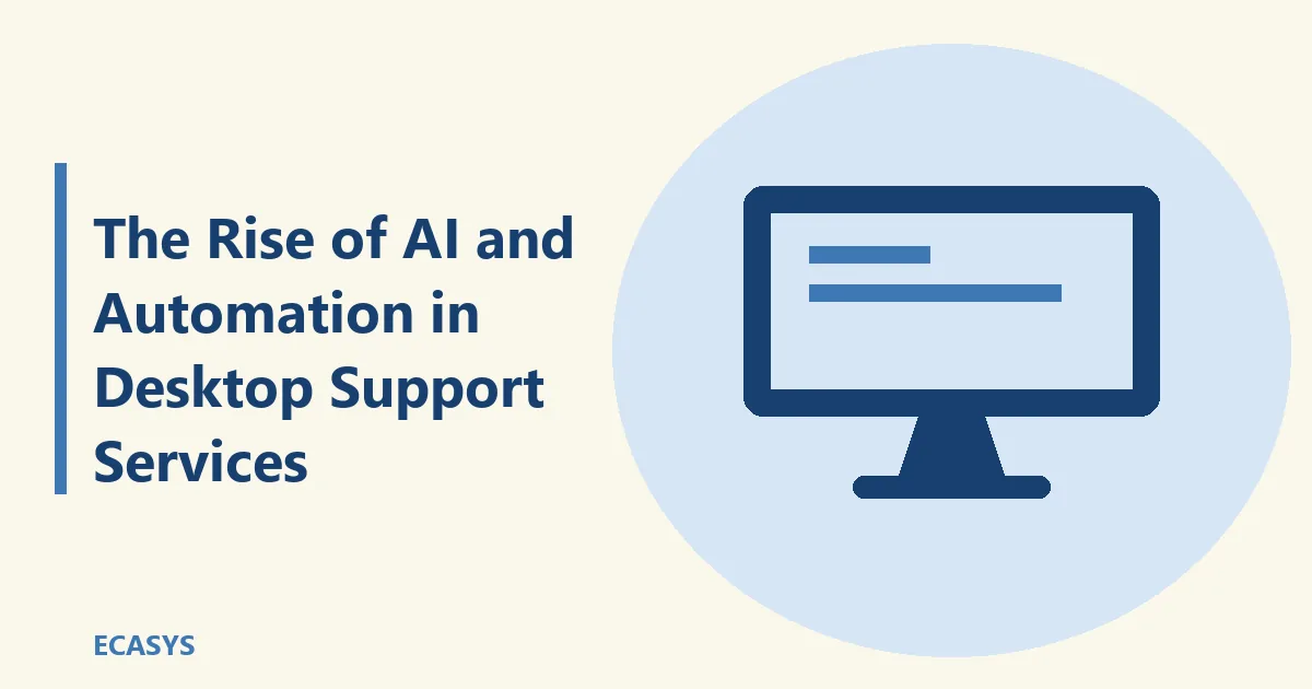 ECASYS illustration: The Rise of AI and Automation in Desktop Support Services