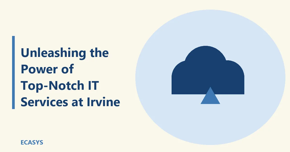 ECASYS illustration: Unleashing the Power of Top-Notch IT Services at Irvine