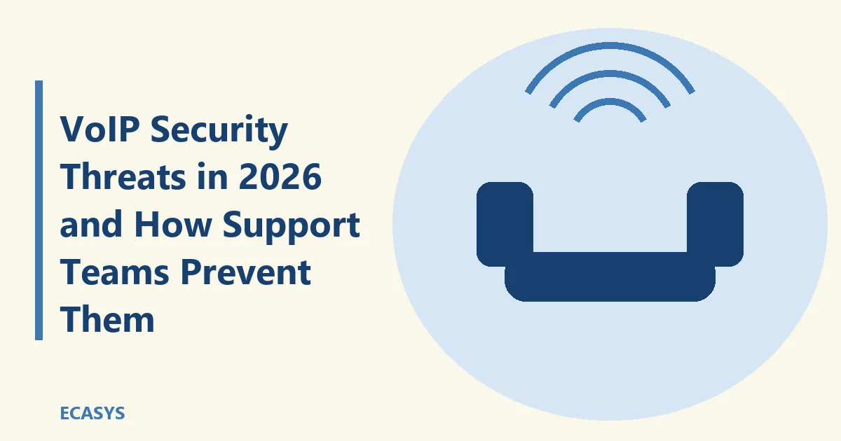 ECASYS illustration: VoIP Security Threats in 2026 and How Support Teams Prevent Them